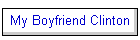 My Boyfriend Clinton
